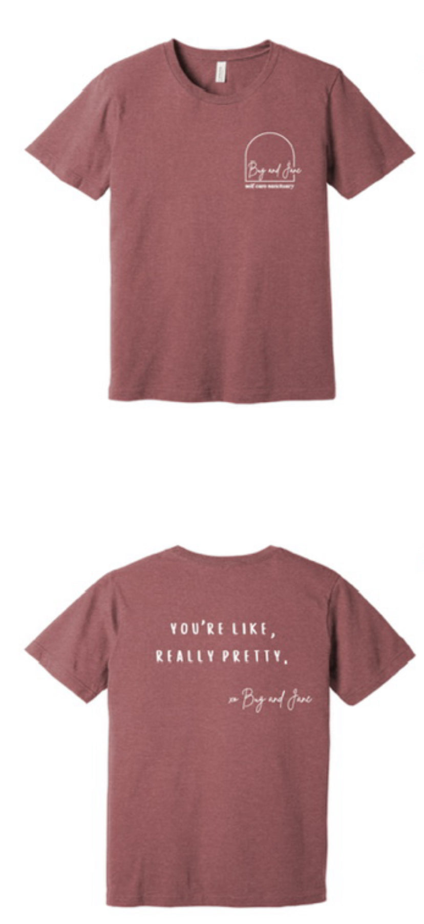 Bug and Jane Shirt- You’re Like Really Pretty