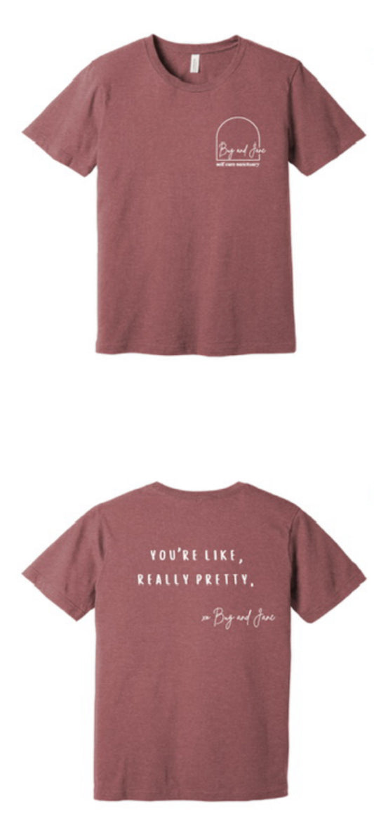 Bug and Jane Shirt- You’re Like Really Pretty